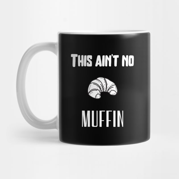 This ain't no muffin by Fredonfire